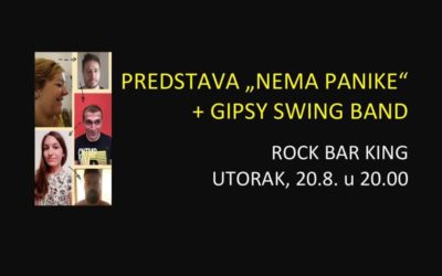 Predstava “Nema panike” i Gipsy Swing Band
