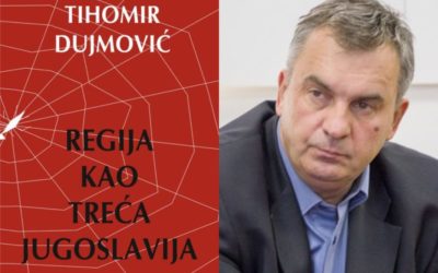 Predstavljanje nove knjige Tihomira Dujmovića „Regija kao Treća Jugoslavija“