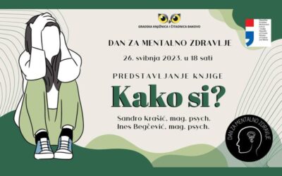 “Dan za mentalno zdravlje” i predstavljanje knjige “Kako si?” u Gradskoj knjižnici