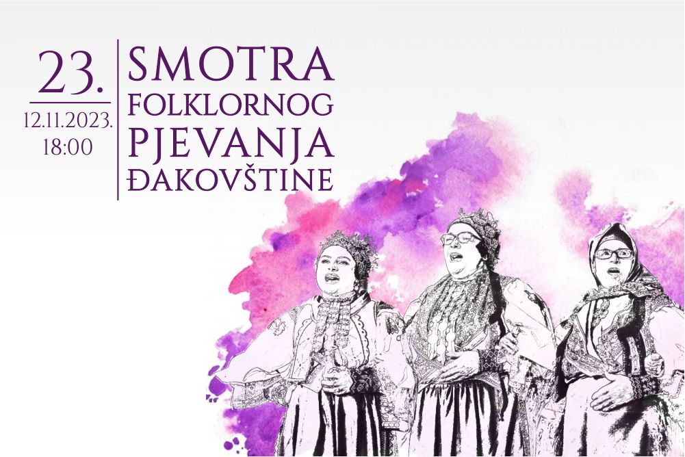 Slika za medije - Smotra folklornog pjevanja Đakovštine 2023