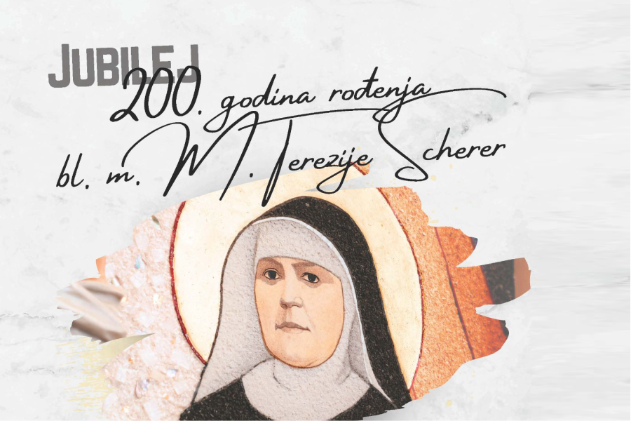 200 godina rođenja bl. m. M. Terezije Scherer