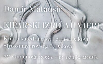 Izložba „Kiparski izričaji vjere“ kipara Damira Mataušića.