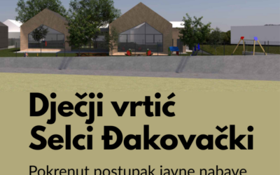 Grad Đakovo pokrenuo javnu nabavu za izgradnju dječjeg vrtića u Selcima Đakovačkim