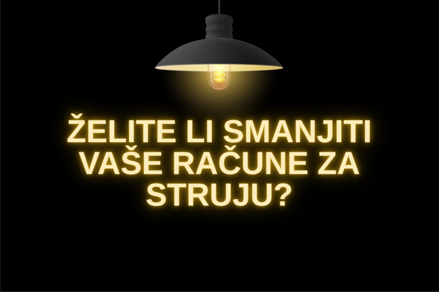Želite li smanjiti vaše račune za struju?